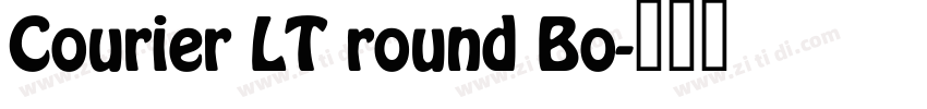 Courier LT round Bo字体转换